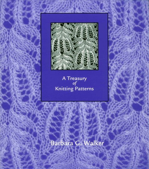 A Treasury of Knitting Patterns by Barbara Walker