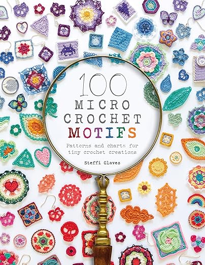 100 Micro Crochet Motifs