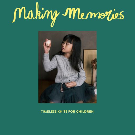 Making Memories: Timeless Knits for Children