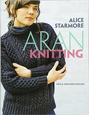 Alice Starmore's Aran Knitting