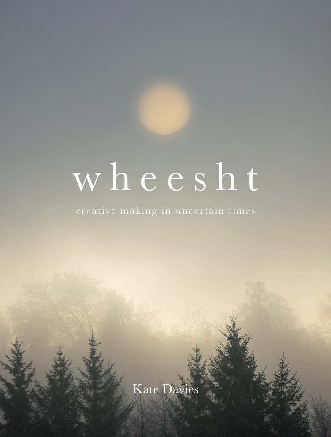 Wheesht by Kate Davies